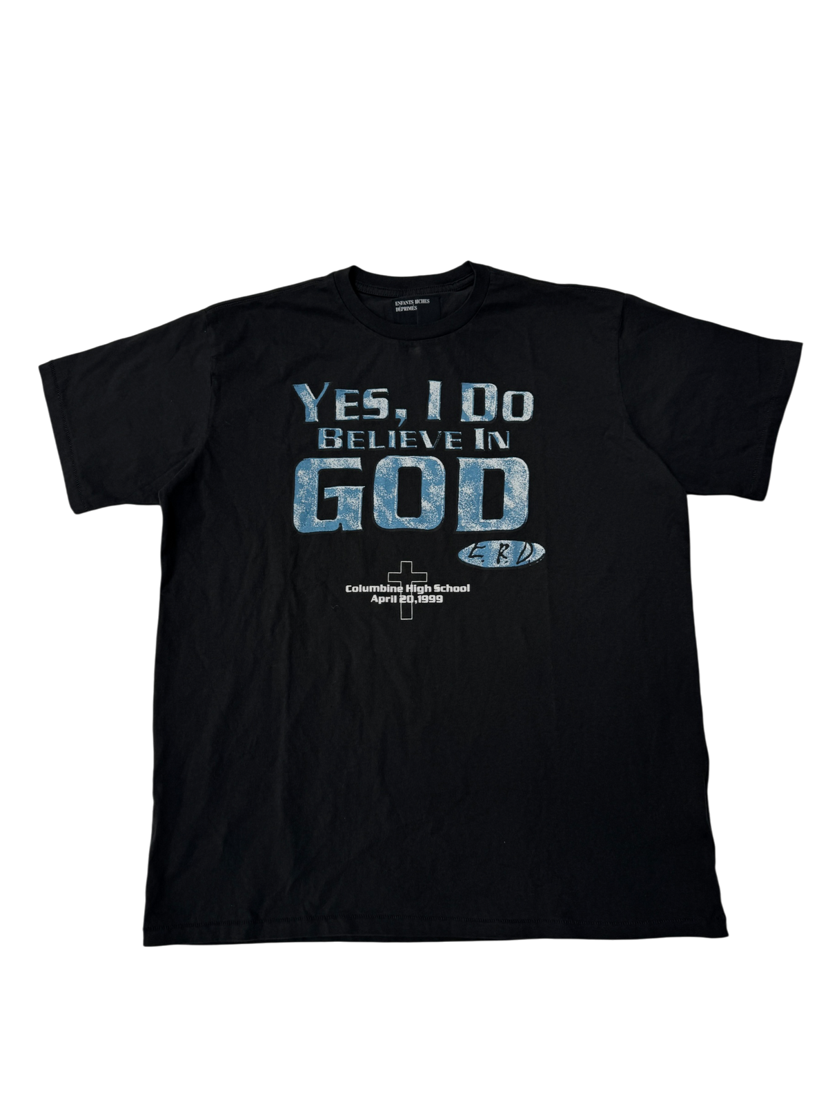 Enfants Riches Déprimés "Yes I Do Believe in God" Tee